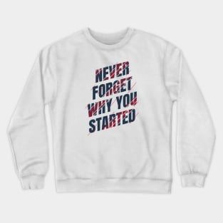 Never forget Crewneck Sweatshirt